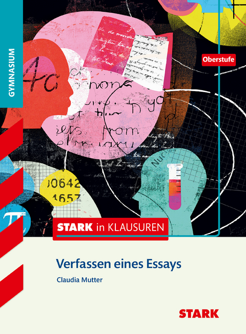 STARK Stark in Deutsch - Oberstufe - Verfassen eines Essays - Claudia Mutter