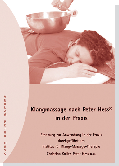 Klangmassage nach Peter Hess® in der Praxis - Christina Koller, Peter Hess