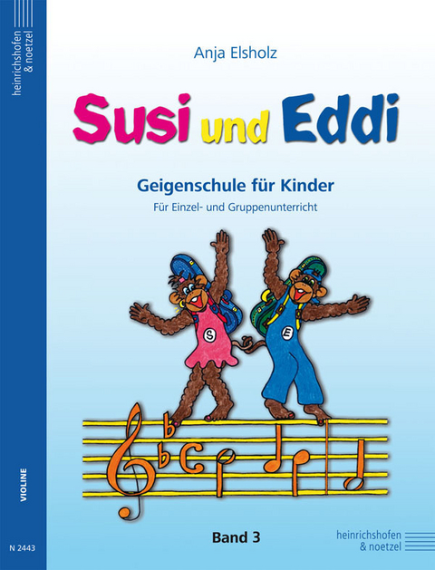 Susi und Eddi. Geigenschule für Kinder ab 5 Jahren. Für Einzel- und Gruppenunterricht / Susi und Eddi (Band 3) - Anja Elsholz