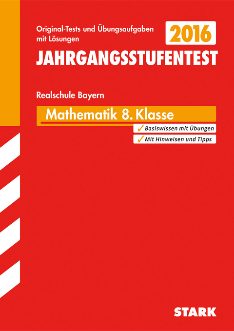 Jahrgangsstufentest Mathematik Bayern Realschule 8. Klasse - Ingo Scharrer, Dieter Gauß
