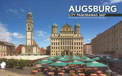 Augsburg City Panoramas 360° - Helga Neubauer, Wolfgang Vorbeck