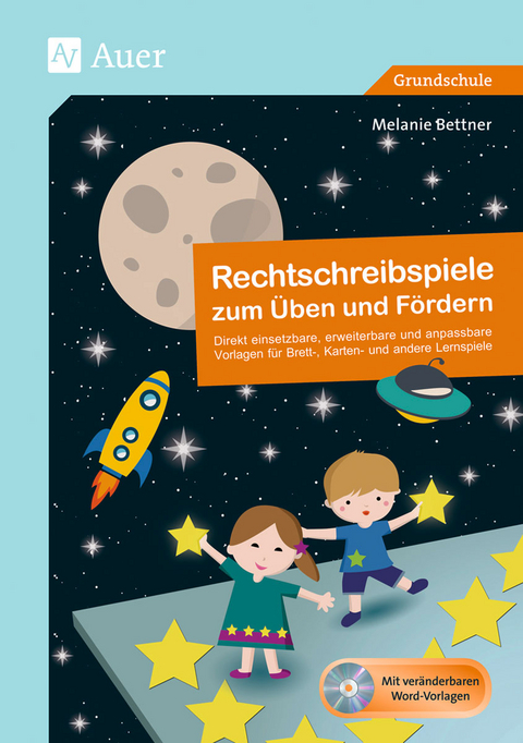 Rechtschreibspiele zum Üben und Fördern - Melanie Bettner