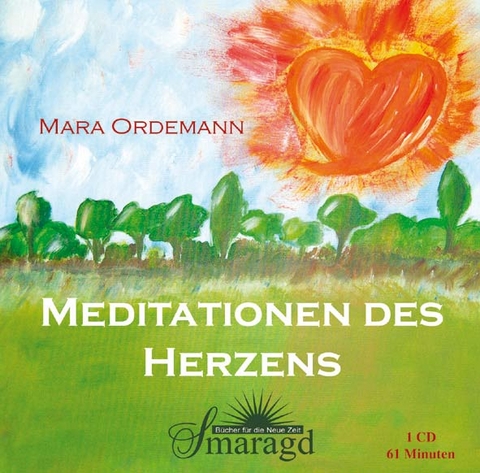 Meditationen des Herzens - Mara Ordemann