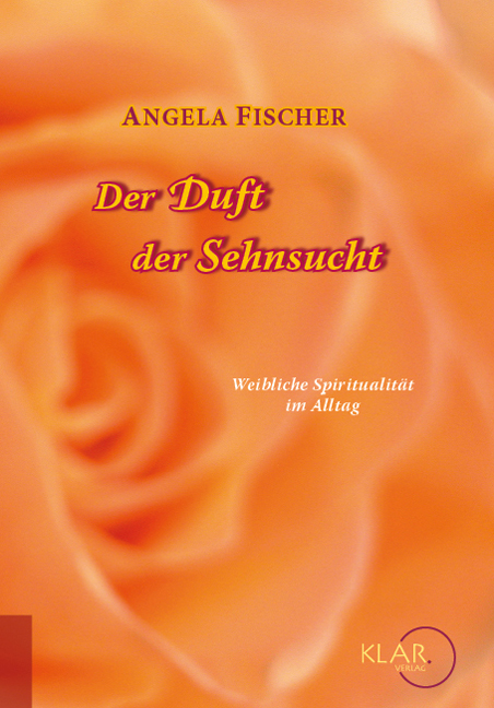 Der Duft der Sehnsucht - Angela Fischer