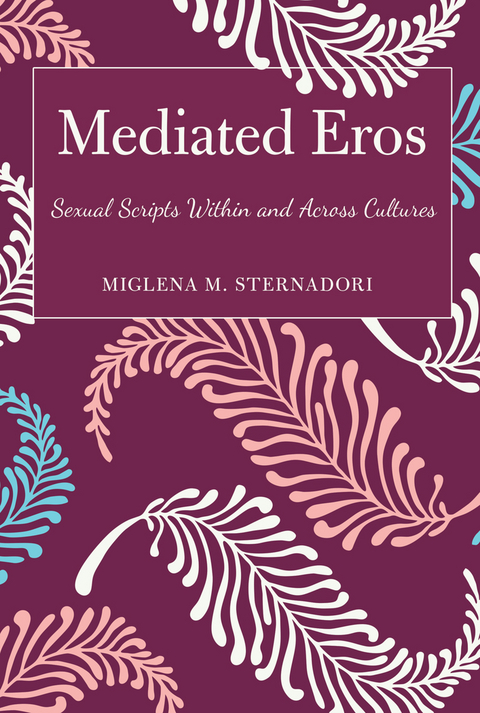 Mediated Eros - Miglena M. Sternadori