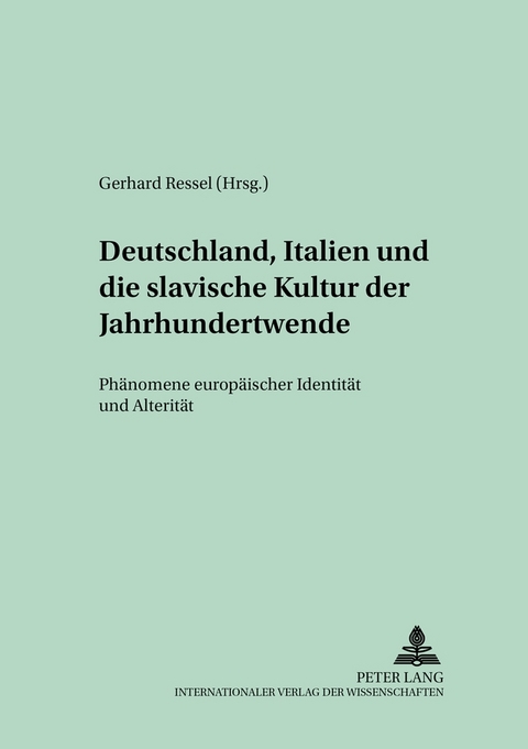 Deutschland, Italien und die slavische Kultur der Jahrhundertwende - 