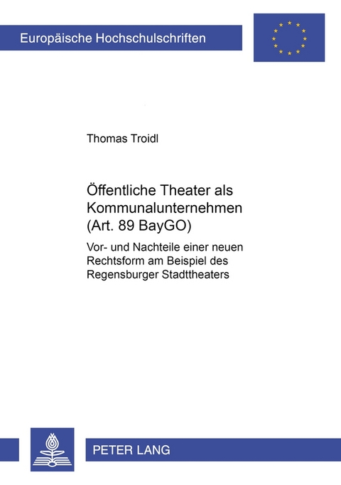 Öffentliche Theater als Kommunalunternehmen (Art. 89 BayGO) - Thomas Troidl