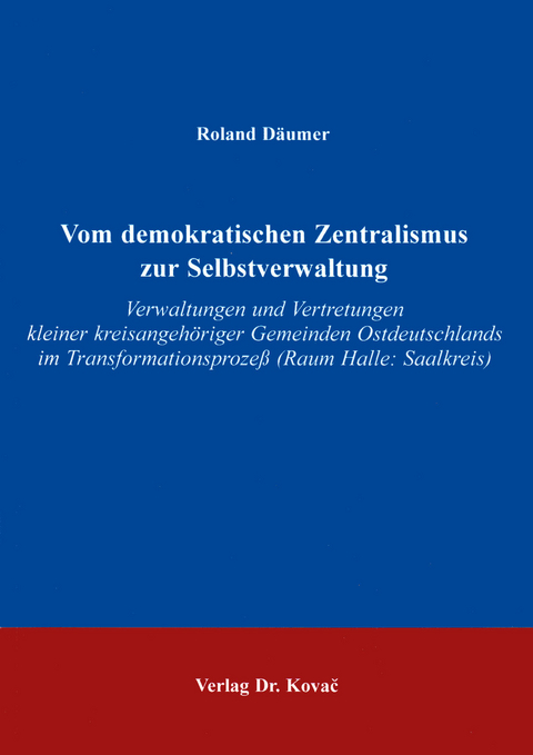 Vom Demokratischen Zentralismus zur Selbstverwaltung - Roland Däumer