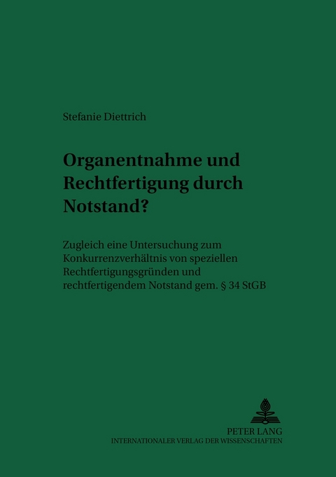 Organentnahme und Rechtfertigung durch Notstand? - Stefanie Diettrich