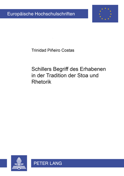 Schillers Begriff des Erhabenen in der Tradition der Stoa und Rhetorik - Trinidad Pineiro Costas