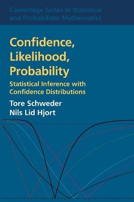 Confidence, Likelihood, Probability - Tore Schweder, Nils Lid Hjort