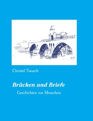 Brücken und Briefe - Christel Trausch