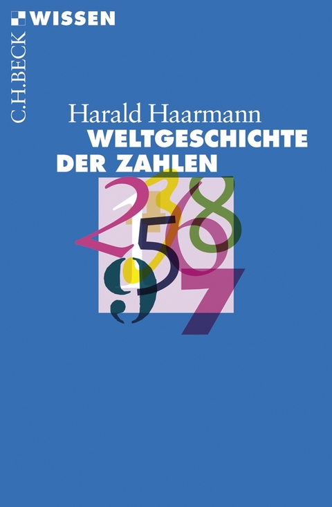 Weltgeschichte der Zahlen - Harald Haarmann