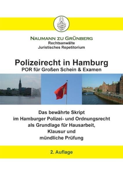 Polizeirecht in Hamburg - POR für grossen Schein & Examen - Dirk Naumann zu Grünberg