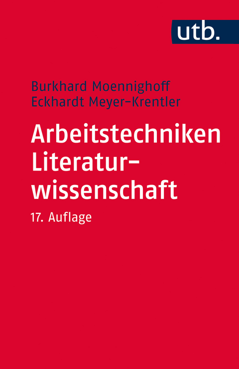 Arbeitstechniken Literaturwissenschaft - Burkhard Moennighoff, Eckhardt Meyer-Krentler