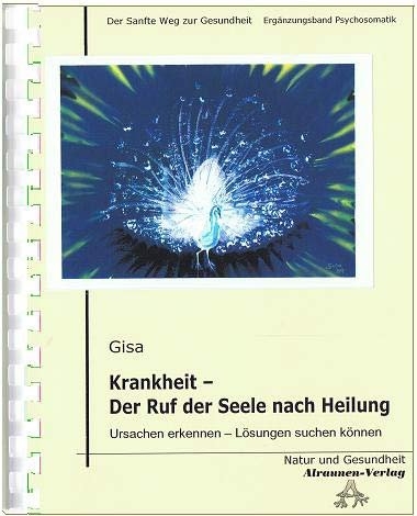 Krankheit Der Ruf Der Seele Nach Heilung Von Gisa Isbn 978 3 938994 04 7 Fachbuch Online Kaufen Lehmanns De