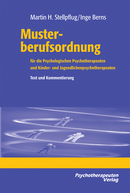 Musterberufsordnung für die Psychologischen Psychotherapeuten und Kinder- und Jugendlichenpsychotherapeuten - Martin H Stellpflug, Inge Berns