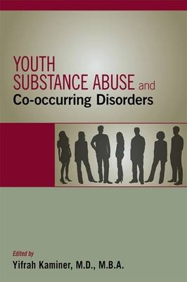 Youth Substance Abuse and Co-occurring Disorders - 
