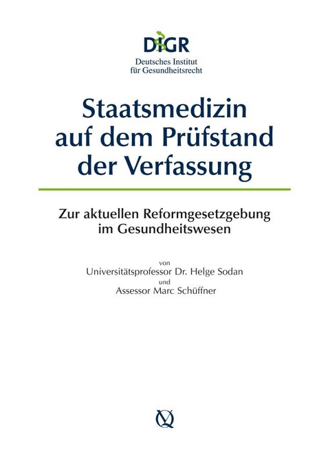 Staatsmedizin auf dem Prüfstand der Verfassung - Helge Sodan, Marc Schüffner