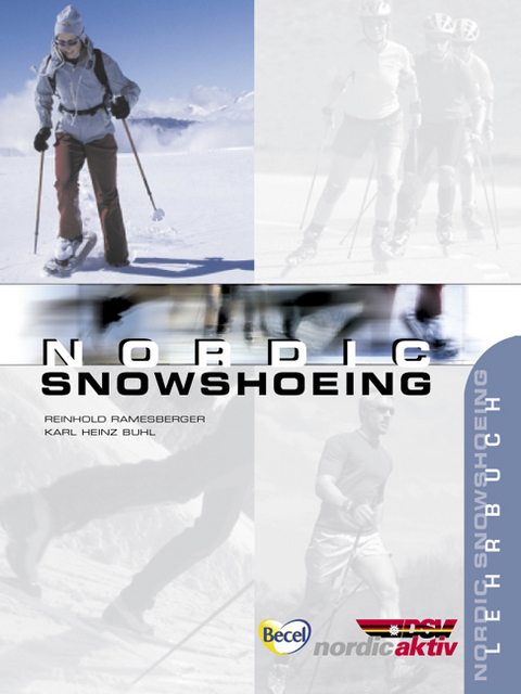 Nordic Snowshoeing - Reinhold Ramesberger, Karl H Buhl, Gerd Falkner, Tobias Luthe, Ralf Roth