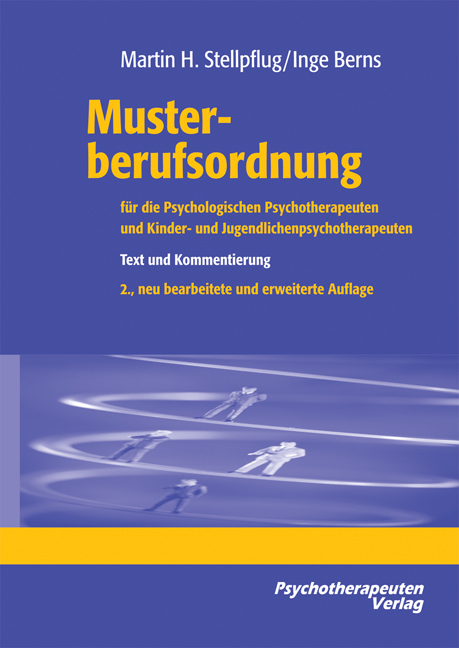 Musterberufsordnung für die Psychologischen Psychotherapeuten und Kinder- und Jugendlichenpsychotherapeuten - Martin H. Stellpflug, Inge Berns