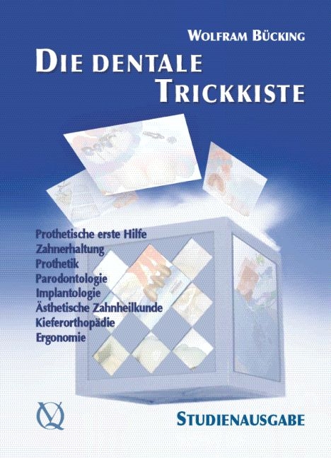 Die dentale Trickkiste - Wolfram Bücking