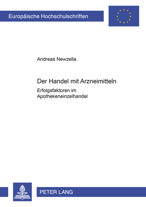 Der Handel mit Arzneimitteln - Andreas Newzella