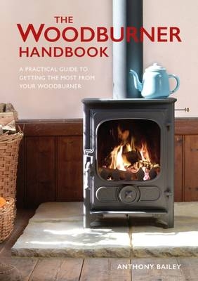 Woodburner Handbook, The - A Bailey