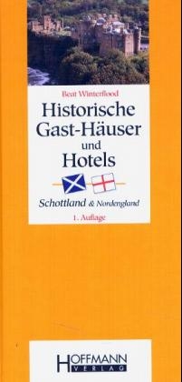 Gast-Häuser und historische Hotels Schottlands - Beat Winterflood