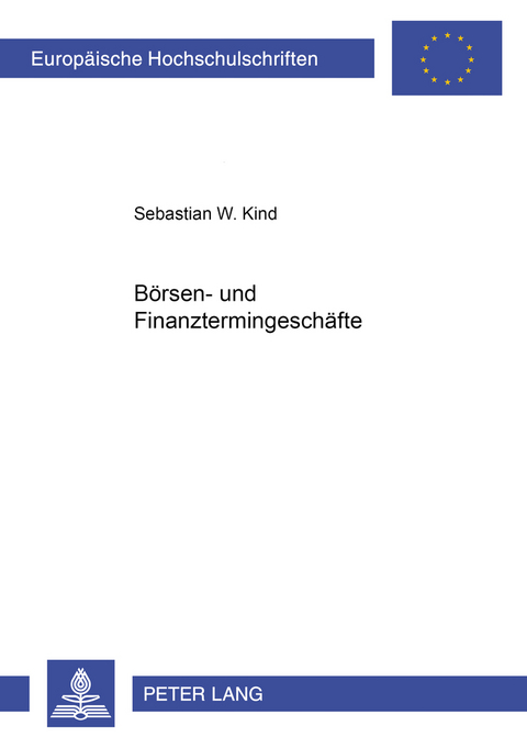 Börsen- und Finanztermingeschäfte - Sebastian Kind