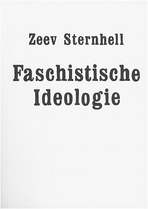 Faschistische Ideologie. Eine Einführung - Zeev Sternhell