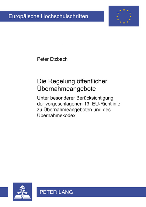 Die Regelung öffentlicher Übernahmeangebote - Peter Etzbach