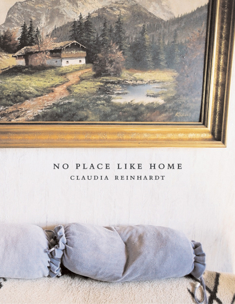 No Place like Home - Claudia Reinhardt