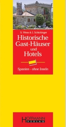 Historische Gast-Häuser und Hotels Spanien - Susanne Wess, Isabell Schickinger