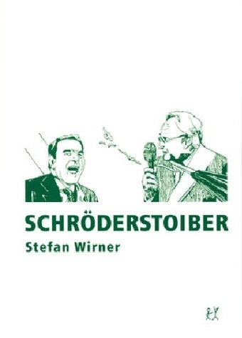Schröderstoiber - Stefan Wirner