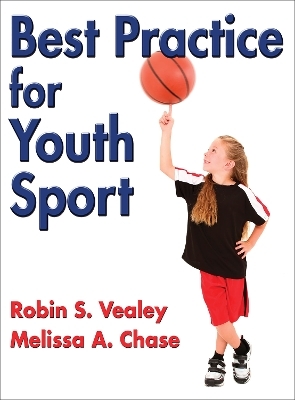 Best Practice for Youth Sport - Robin S. Vealey, Melissa A. Chase
