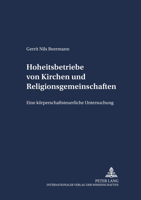Hoheitsbetriebe von Kirchen und Religionsgemeinschaften - Gerrit Nils Beermann