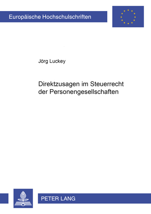 Direktzusagen im Steuerrecht der Personengesellschaften - Jörg Luckey