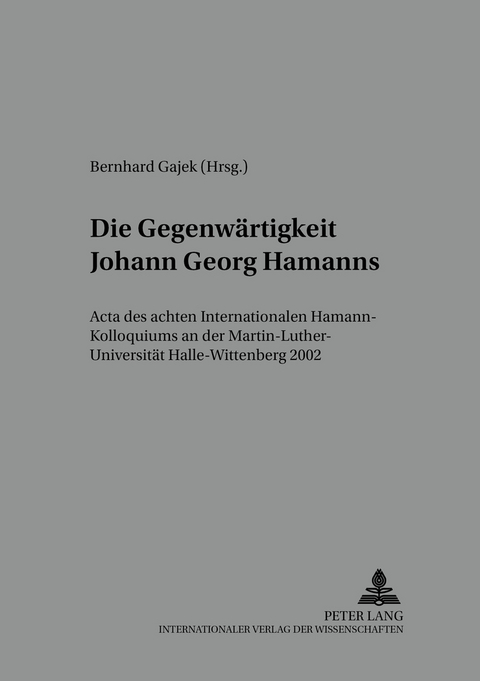 Die Gegenwärtigkeit Johann Georg Hamanns - 