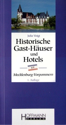 Historische Gast-Häuser und Hotels Mecklenburg-Vorpommern - Julia Voigt