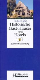 Historische Gast-Häuser und Hotels Baden-Württemberg - Gerhard D Wulf