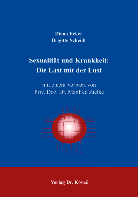 Sexualität und Krankheit - Diana Ecker, Brigitte Scheidt