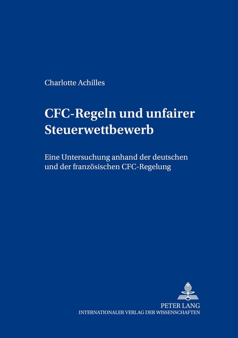 CFC-Regeln und unfairer Steuerwettbewerb - Charlotte Achilles