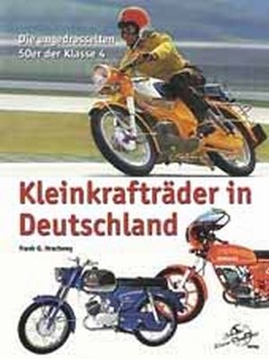 Kleinkrafträder in Deutschland - Frank O Hrachowy