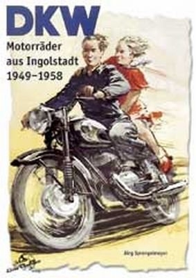 DKW Motorräder 1949-1958 - Jörg Sprengelmeyer