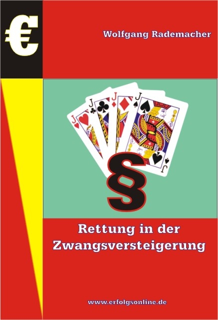 Die Rettung in der Zwangsversteigerung - Wolfgang Rademacher