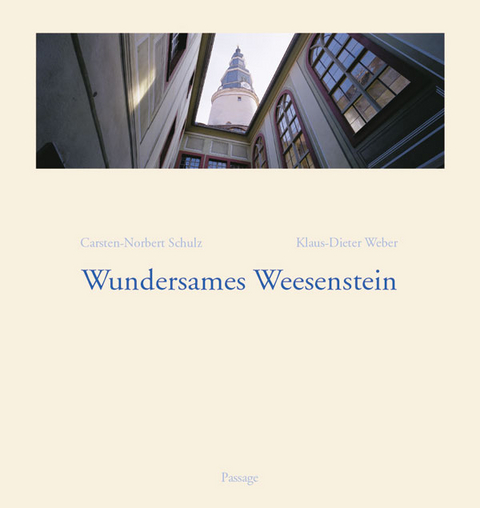 Wundersames Weesenstein - Carsten N Schulz, Klaus D Weber