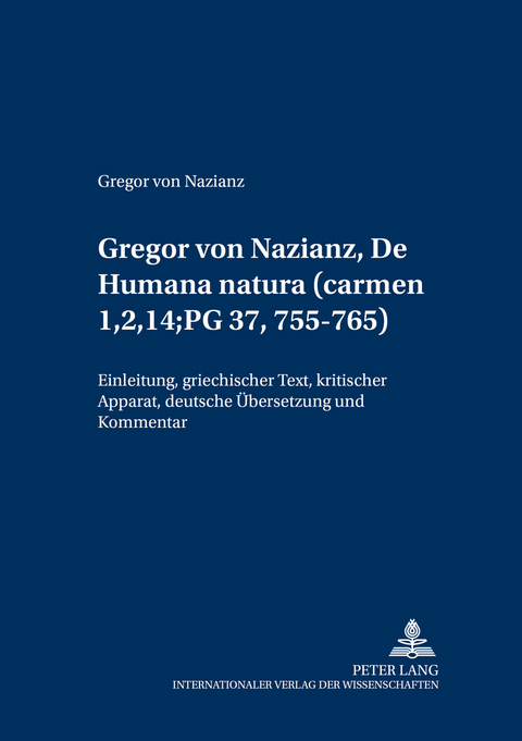De humana natura (c. 1,2,14) - Gregor von Nazianz