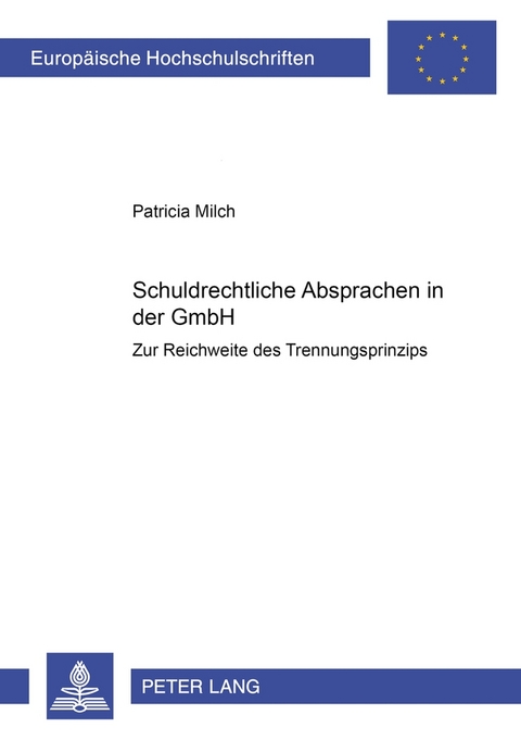 Schuldrechtliche Absprachen in der GmbH - Patricia Milch