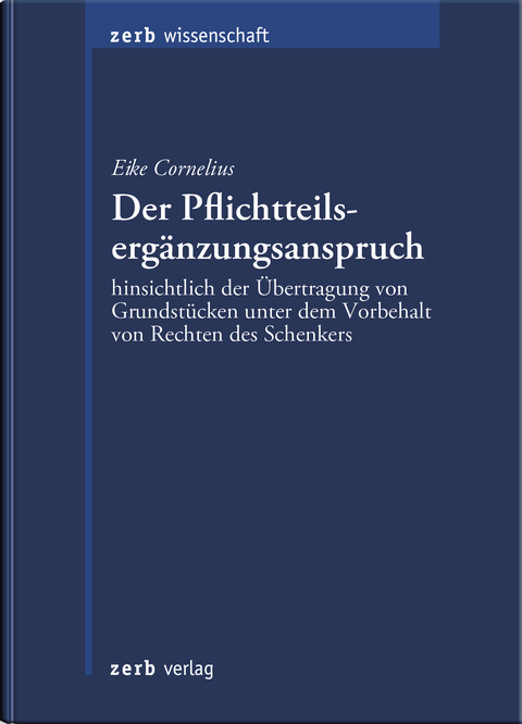 Der Pflichtteilsergänzungsanspruch - Eike Cornelius